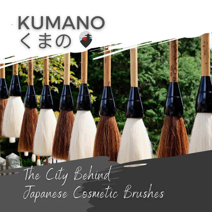 Kumano - The City Behind Japanese Cosmetic Brushes